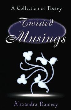 portada twisted musings: a collection of poetry