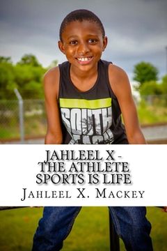 portada Jahleel X - The Athlete Sports Is Life (en Inglés)