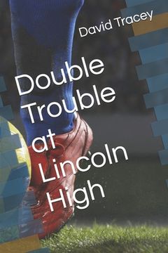portada Double Trouble at Lincoln High (en Inglés)
