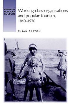 portada Working-Class Organisations and Popular Tourism, 1840–1970 (Studies in Popular Culture) (en Inglés)