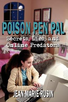 portada poison pen pal: secrets, lies, and online predators (en Inglés)