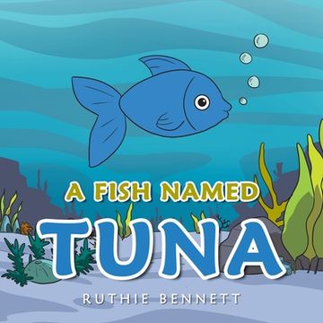 portada A Fish Named TUNA (en Inglés)