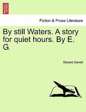 portada by still waters. a story for quiet hours. by e. g.
