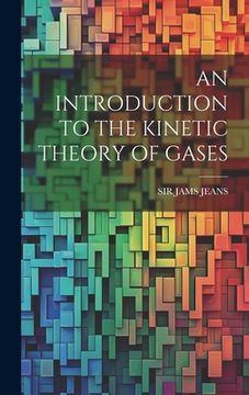 portada An Introduction to the Kinetic Theory of Gases (in English)