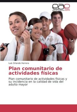 portada Plan comunitario de actividades físicas: Plan comunitario de actividades físicas y su incidencia en la calidad de vida del adulto mayor (Spanish Edition)