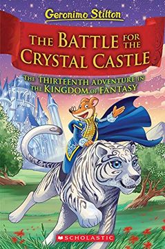 portada The Battle for Crystal Castle: 13 (Geronimo Stilton and the Kingdom of Fantasy) (en Inglés)