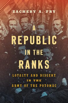 portada A Republic in the Ranks: Loyalty and Dissent in the Army of the Potomac (en Inglés)