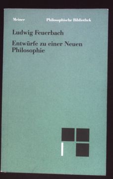 portada Entwürfe zu Einer Neuen Philosophie. Philosophische Bibliothek, nr. 447 (en Alemán)