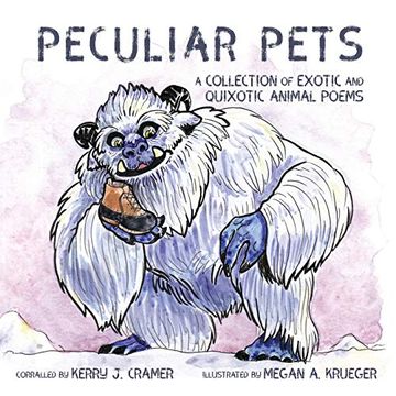 portada Peculiar Pets: A Collection of Exotic and Quixotic Animal Poems (en Inglés)