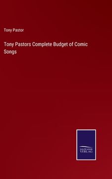 portada Tony Pastors Complete Budget of Comic Songs (en Inglés)