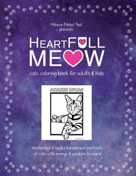 portada HeartFULL Meow: Cats Coloring Book for Adults and Kids: An Enchanted Cats Coloring Book for Adults and Kids! (en Inglés)
