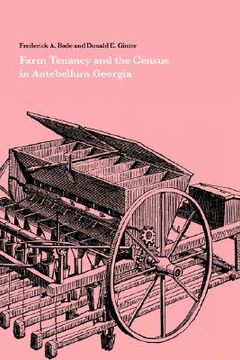 portada farm tenancy and the census in antebellum georgia (en Inglés)