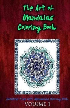 portada The Art of Mandalas Coloring Book: Creative Time with Mandalas Coloring Book (en Inglés)