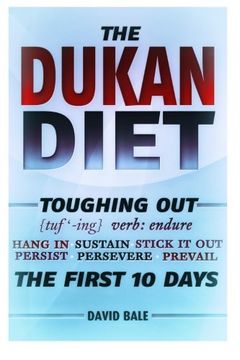 portada The Dukan Diet: Toughing Out The First 10 Days