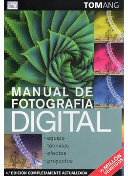 portada Manual de Fotografia Digital. Equipo, Tecnica, Efectos, Proyectos (in Spanish)