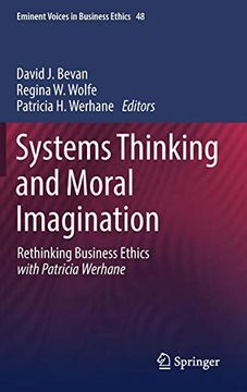 portada Systems Thinking and Moral Imagination: Rethinking Business Ethics With Patricia Werhane (Issues in Business Ethics) (en Inglés)