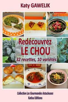 portada Redécouvrez le CHOU 32 recettes, 10 variétés (en Francés)