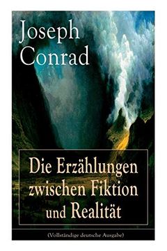 portada Die Erzählungen Zwischen Fiktion und Realität (Vollständige Deutsche Ausgabe) (in English)