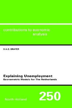 portada explaining unemployment: econometric models for the netherlands (en Inglés)