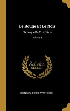 portada Le Rouge et le Noir: Chronique du Xixe Siècle; Volume 3 