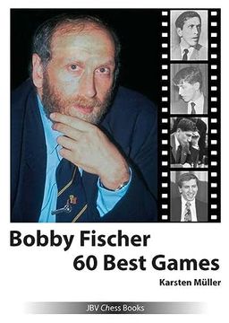 portada Bobby Fischer 60 Best Games (en Inglés)