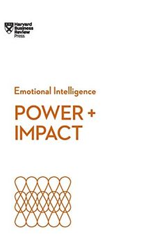 portada Power and Impact (Hbr Emotional Intelligence Series) (en Inglés)