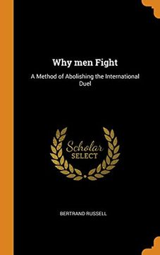 portada Why men Fight: A Method of Abolishing the International Duel (en Inglés)