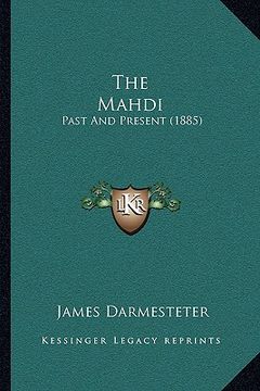portada the mahdi the mahdi: past and present (1885) (en Inglés)