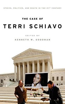 portada The Case of Terri Schiavo: Ethics, Politics, and Death in the 21St Century (in English)