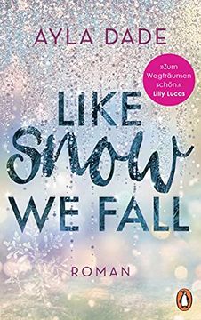 portada Like Snow we Fall: Roman - der Romantische new Adult Bestseller (en Alemán)