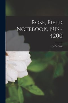 portada Rose, Field Notebook, 1913 - 4200 (en Inglés)