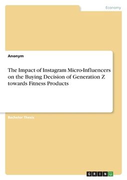 portada The Impact of Instagram Micro-Influencers on the Buying Decision of Generation Z towards Fitness Products