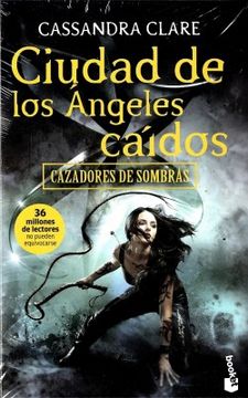 Ciudad de los Ángeles Caídos. Cazadores de Sombras 4.