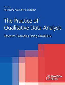 portada The Practice of Qualitative Data Analysis: Research Examples Using Maxqda (en Inglés)