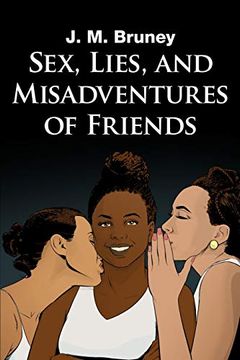 portada Sex, Lies, and Misadventures of Friends (en Inglés)