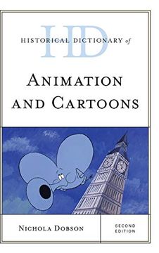 portada Historical Dictionary of Animation and Cartoons, Second Edition (Historical Dictionaries of Literature and the Arts) (en Inglés)