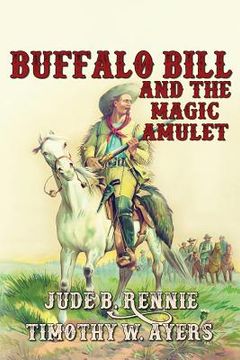 portada Buffalo Bill and the Magic Amulet (en Inglés)