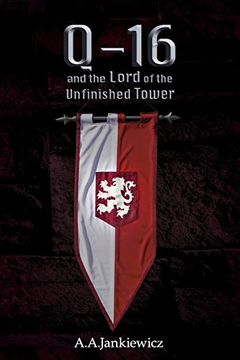 portada Q-16 and the Lord of the Unfinished Tower (en Inglés)