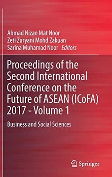 portada Proceedings of the Second International Conference on the Future of Asean (Icofa) 2017 - Volume 1: Business and Social Sciences (in English)