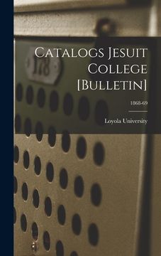 portada Catalogs Jesuit College [Bulletin]; 1868-69 (en Inglés)