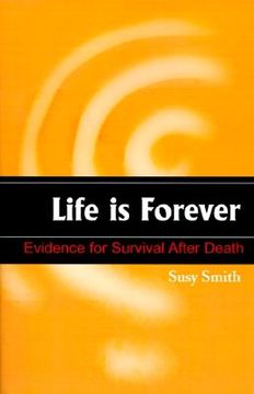 portada life is forever: evidence for survival after death (en Inglés)