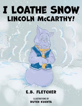 portada I Loathe Snow, Lincoln McCarthy! (en Inglés)