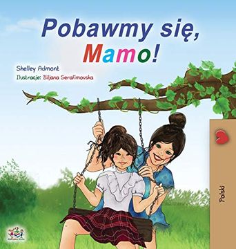 portada Let'S Play, Mom! (Polish Children'S Book) (Polish Bedtime Collection) (en Polaco)