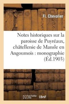 portada Notes Historiques Sur La Paroisse de Puyréaux, Châtellenie de Mansle En Angoumois: Monographie (en Francés)