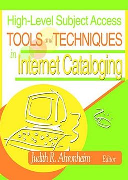 portada high-level subject access tools and techniques in internet cataloging (en Inglés)