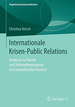 portada Internationale Krisen-Public Relations: Analysen zu Theorie und Unternehmenspraxis im transkulturellen Kontext (Organisationskommunikation)