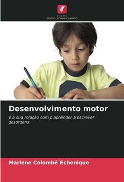 portada Desenvolvimento Motor: E a sua Relação com o Aprender a Escrever Desordens (in Portuguese)