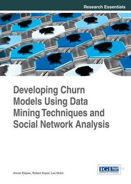 portada Developing Churn Models Using Data Mining Techniques and Social Network Analysis (Research Essentials Collection) (en Inglés)