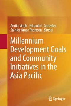 portada Millennium Development Goals and Community Initiatives in the Asia Pacific (en Inglés)