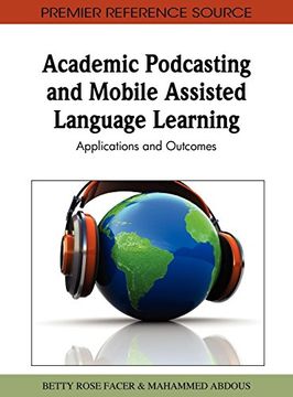 portada Academic Podcasting and Mobile Assisted Language Learning: Applications and Outcomes 